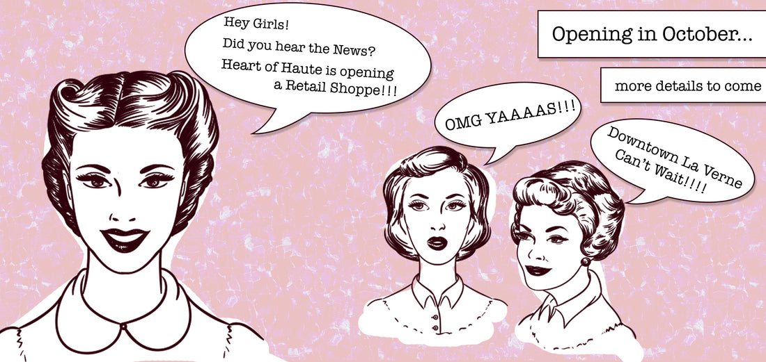 Heart of Haute is Moving to Downtown La Verne!