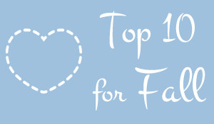 Heart of Haute: Top 10 Must Haves for Fall